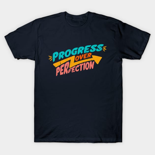 Vintage Progress Over Perfection // Retro Inspiration Motivation T-Shirt by Now Boarding